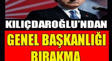 Kılıçdaroğlu'ndan Genel Başkanlık açıklaması!