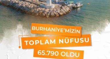 BURHANİYE’MİZİN YENİ NÜFUSU 65.790