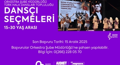Balıkesir Büyükşehir Belediyesi, Türk Halk Dansları Topluluğu için dansçı seçmelerini başlatıyor
