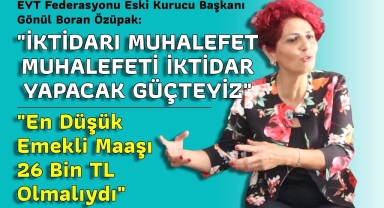 "EN DÜŞÜK EMEKLİ MAAŞI 26 BİN TL OLMALIYDI" Gönül Boran Özüpak 